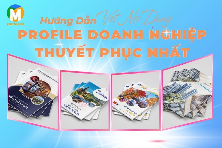 Hướng dẫn viết nội dung profile doanh nghiệp thuyết phục nhất